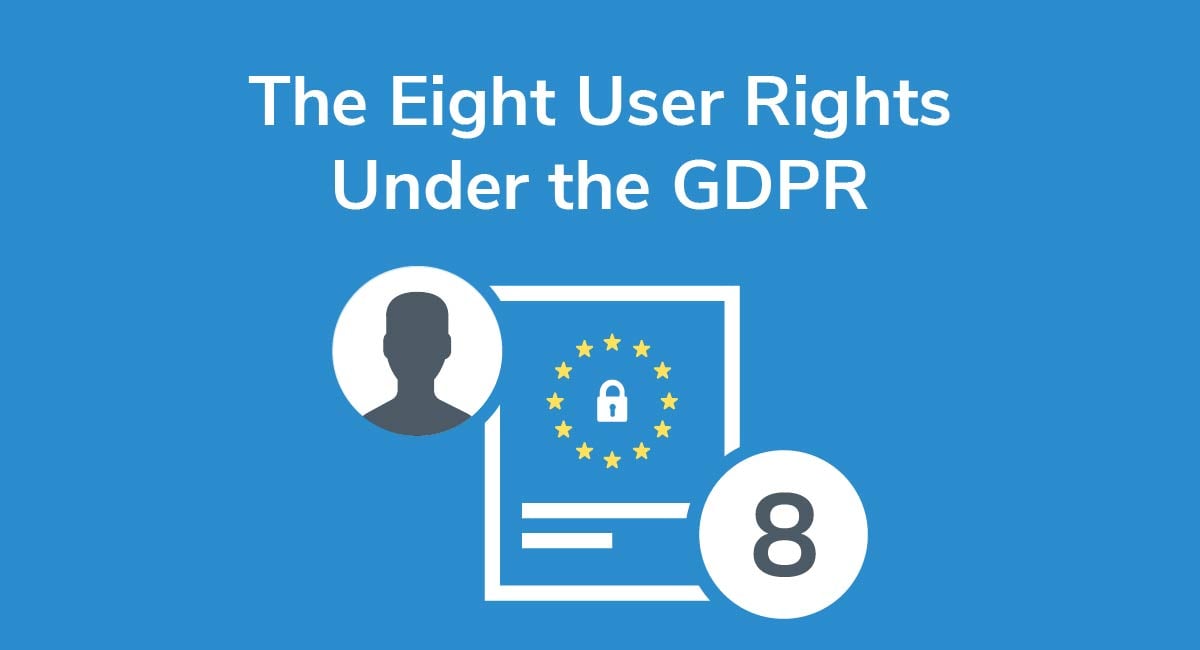 the-eight-user-rights-under-the-gdpr-privacy-policies