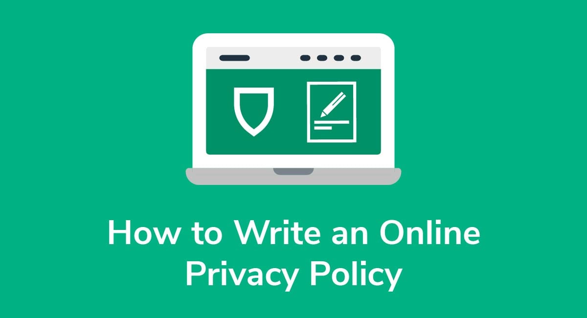 How to Write an Online Privacy Policy