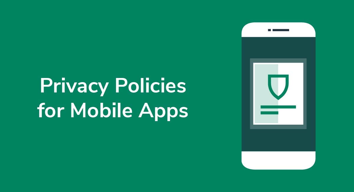 Privacy Policies for Mobile Apps Privacy Policies