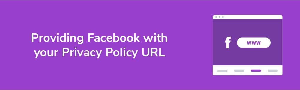 Providing Facebook with your Privacy Policy URL